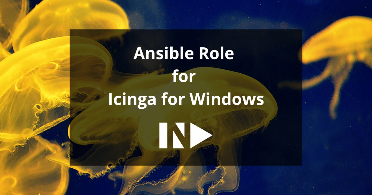 Automate Icinga for Windows with Ansible