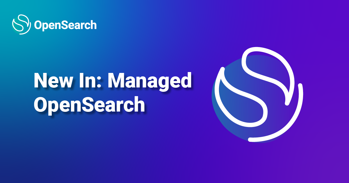 New at NWS: Managed OpenSearch